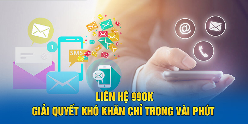 Trường hợp cần liên hệ 99ok